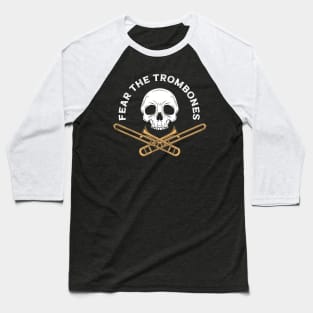 fear the trombones head skeleton Baseball T-Shirt